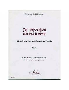 Je deviens guitariste cahier du professeur vol 1